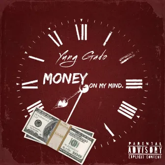 Money on My Mind by Yung Gado