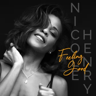 Feeling Good by Nicole Henry