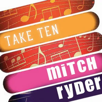 Mitch Ryder: Take Ten by Mitch Ryder