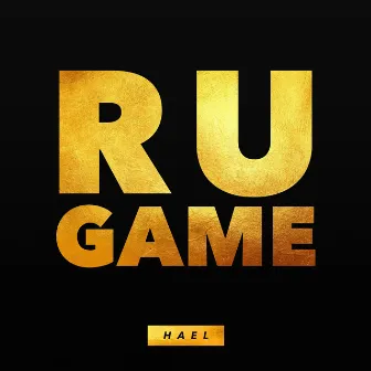 R U Game by Hael