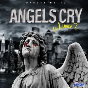 Angels Cry by Numba'z