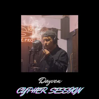 Cypher Session by Dayven