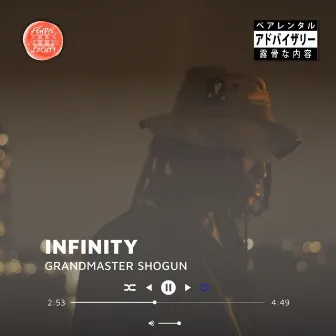 INFINITY by Grandmaster Shogun