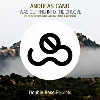 I Was Getting Into The Groove EP by Andreas Cano