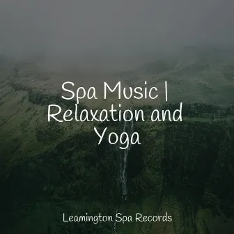 Spa Music | Relaxation and Yoga by Kundalini Yoga