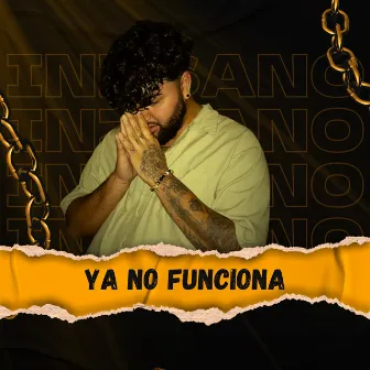 Ya No Funciona by Inzsano