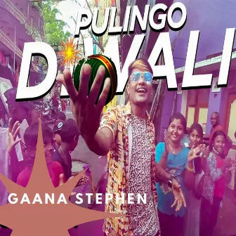 Pulingo Diwali by Gaana Stephen