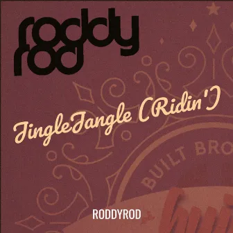 JingleJangle (Ridin') by Roddy Rod