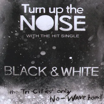 Turn Up the Noise by Noise