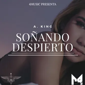 Soñando Despierto by A. King