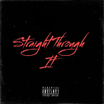 Straight Through It by DreRobTheBeatGod