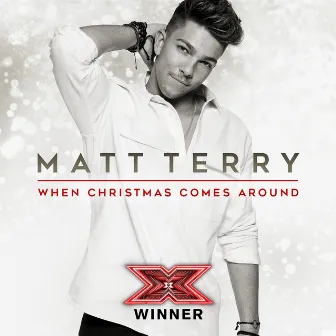 When Christmas Comes Around by Matt Terry