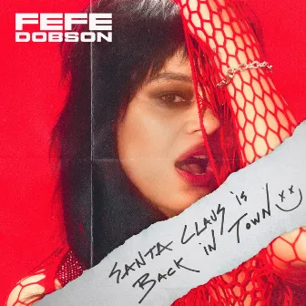 SANTA CLAUS IS BACK IN TOWN by Fefe Dobson