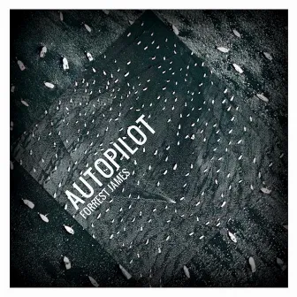 Autopilot by Forrest James