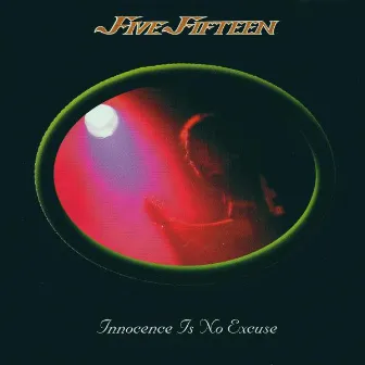 Innocence Is No Excuse by Five Fifteen