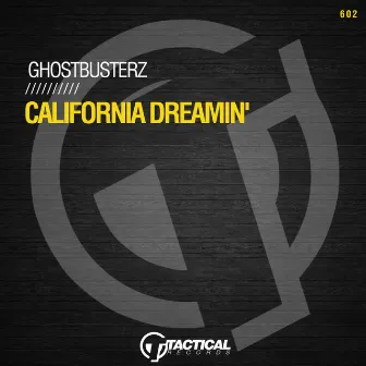 California Dreamin' by Ghostbusterz