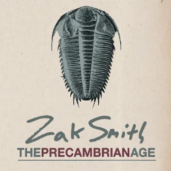 The Precambrian Age by Zak Smith