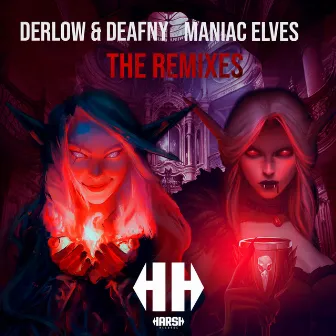 Maniac Elves (The Remixes) by DEAFNY