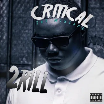 Critical by 2RILL