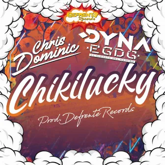 Chikilucky by Dyna El Gigante Del Género