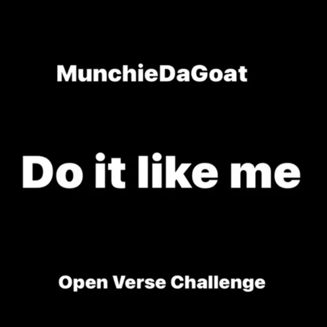 Do It Like Me - Open Verse Challenge