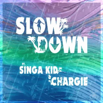 Slow Down by Olivia