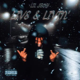 Live & Livin' by Lil Jboy