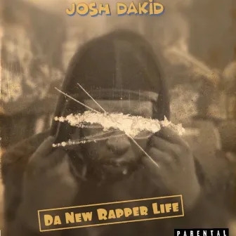 Da New Rapper Life by Josh Dakid