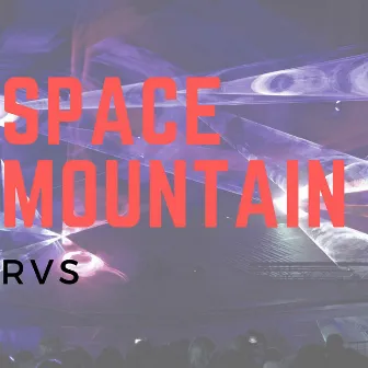 Space Mountain by RVS