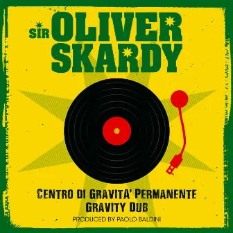 Centro di gravità permanente / Gravity Dub by Sir Oliver Skardy