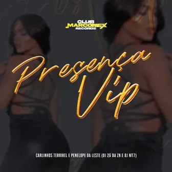 Presença Vip by PENÉLOPE DA LESTE