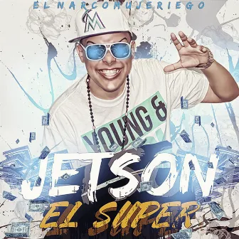 El Narcomujeriego by Jetson El Super