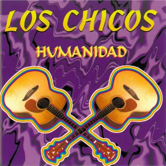 Humanidad by Los Chicos