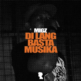 Di Lang Basta Musika by Migz