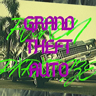 Grand Theft Auto by Focken Pxrxdize