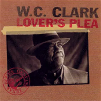 Lover's Plea by W.C. Clark