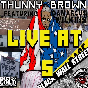 Live at 5 by Thunny Brown