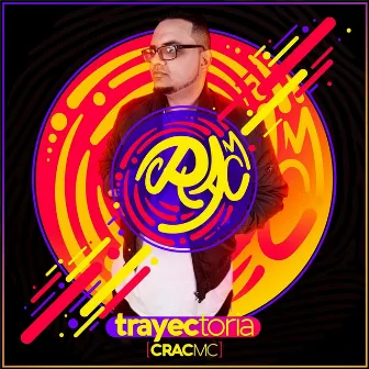 Trayectoria by Crac Mc