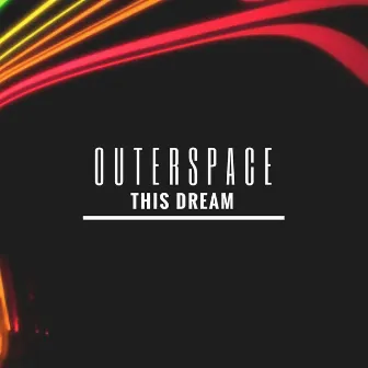 This Dream by Outerspace