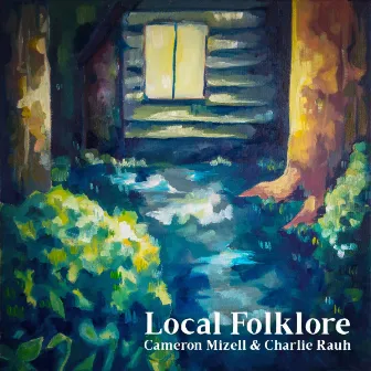 Local Folklore by Cameron Mizell