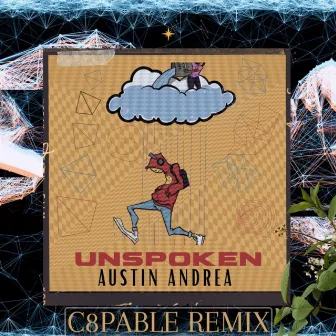 Unspoken (C8pable Remix) by Austin Andrea