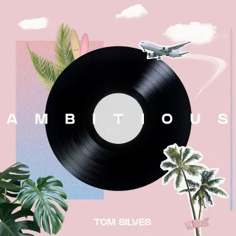 Ambitious by Tom Silves