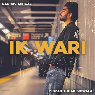 Ik Wari by Zigzag The Musicwala