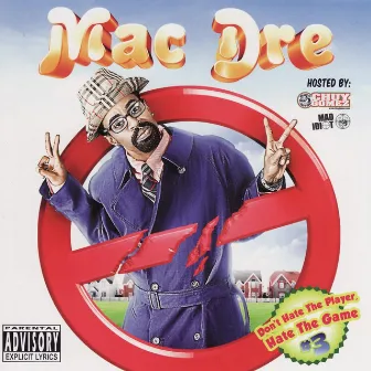 Don't Hate the Player, Hate the Game #3 by Mac Dre