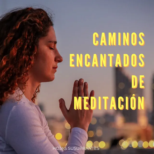 Caminos Encantados De Meditación: Hojas Susurrantes