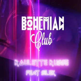 Roulette russe by Bohemian Club