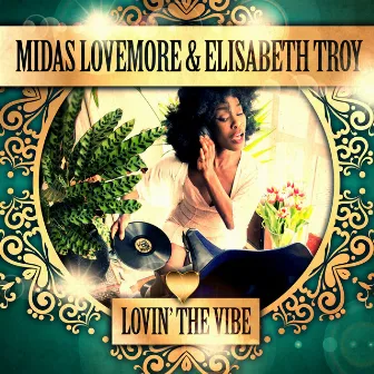 Lovin' the Vibe by Elisabeth Troy