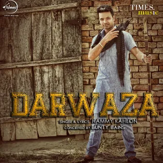 Darwaza - Single by Hammy Kahlon