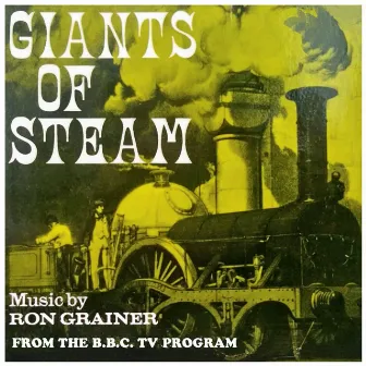 Giants of Steam (Original TV movie soundtrack) by Ron Grainer