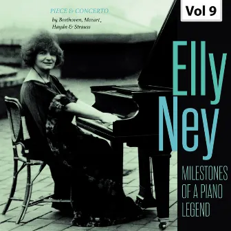 Milestones of a Piano Legend: Elly Ney, Vol. 9 by Elly Ney